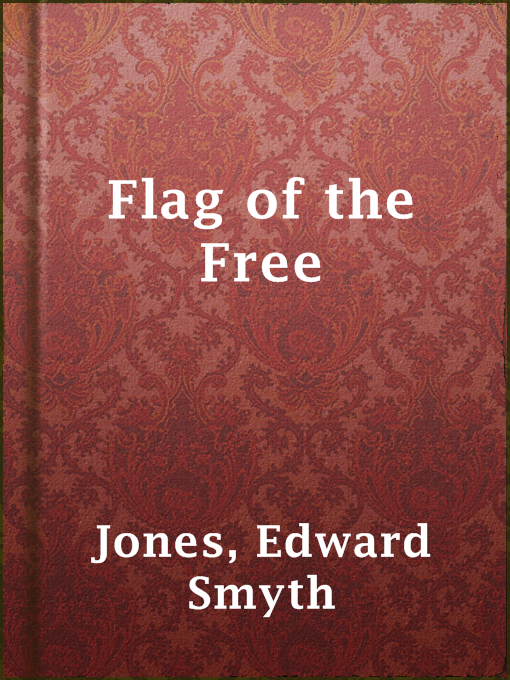 Title details for Flag of the Free by Edward Smyth Jones - Available